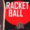 Racket Ball