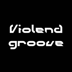 Violendgroove