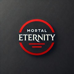 Mortal Eternity
