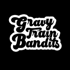Gravy Train Bandits