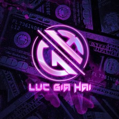 Luc Gia Hai ✪