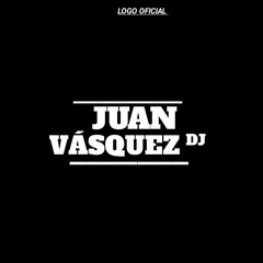 JUAN VASQUEZ DJ