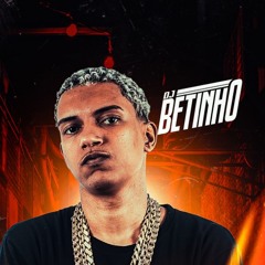 DJ BETINHO OFICIAL ♫