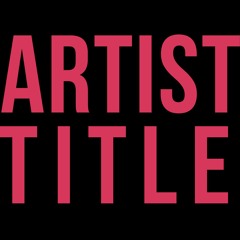 ARTIST TITLE