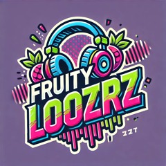 Fruity Loozrz