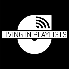 Living In Playlists