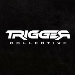 Trigger Collective