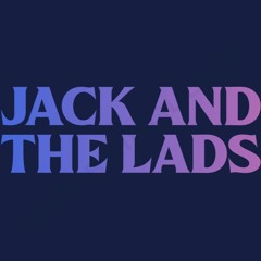 Jack and the Lads