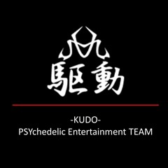駆動 KUDO PSYCHEDELIC TRANCE Entertainment TEAM