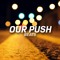 Our Push Beats