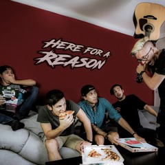 Here For A Reason