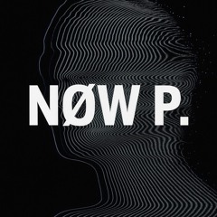 NØW P