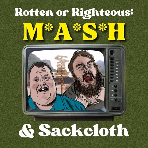 Rotten or Righteous: M*A*S*H & Sackcloth’s avatar