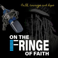 On the Fringe of Faith