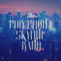 The Polyphonic Skyline Band