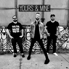 Yours & Mine