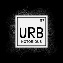 NTRS URB REMIXES (Notorious Urb)
