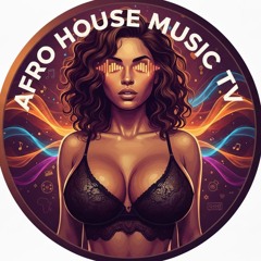 Afro House Music TV