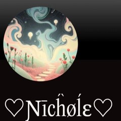 ♡Ɲīcĥøĺɛ♡