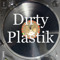 Dirty Plastik