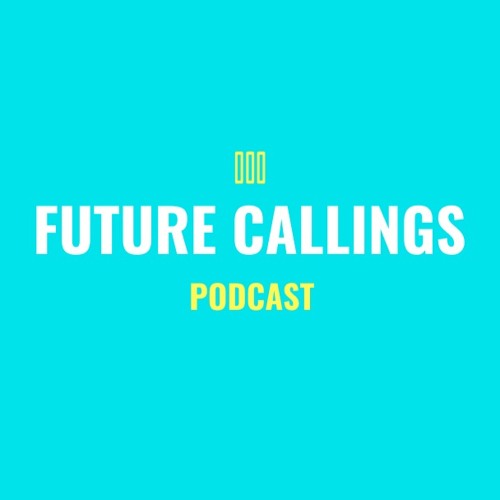 Future Callings Podcast’s avatar