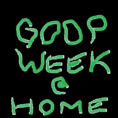 Goop Week @ Home