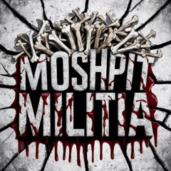 MOSHPIT MILITIA