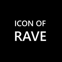 ICON OF RAVE