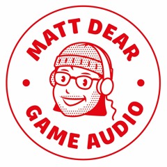 Matt Dear Game Audio