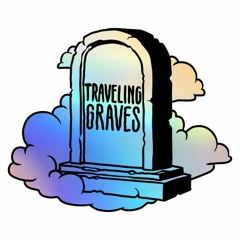 Traveling Graves