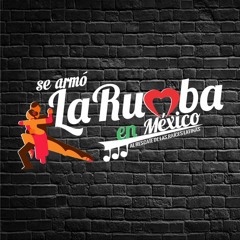 Se Armó la Rumba en México