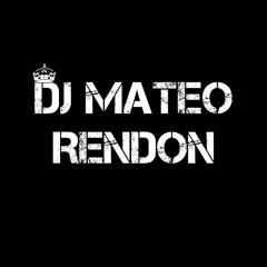 Mateo Rendon dj