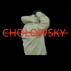 CHOLOWSKY