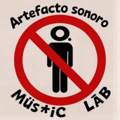 Artefacto sonoro Müs*iÇ LâB
