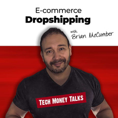 Tech Money Talks - The #1 Dropshipping Podcast