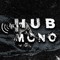 Hub Mono