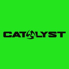 CATALYST