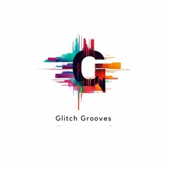 Glitch Grooves