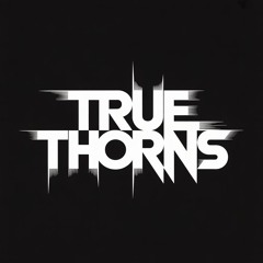 True Thorns