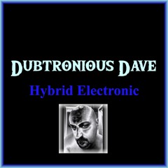 Dubtronious Dave