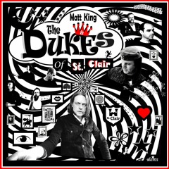 Matt King & The Dukes of St. Clair