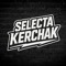 SELECTA KERCHAK