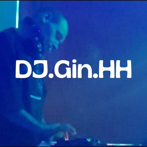 Stream DJ.Gin.HH music | Listen to songs, albums, playlists for free on ...