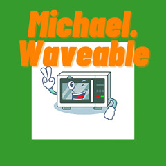 Michael.Waveable