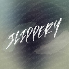 Slippery