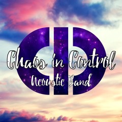 Chaos In Control - Acoustic Band