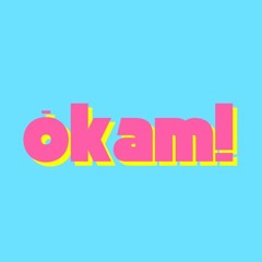 ōKAM!