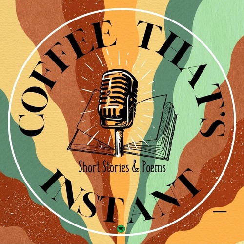 Stream Coffee That s Instant Short Stories Poems Music Listen To Songs Albums Playlists 