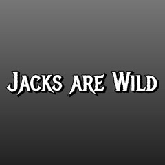 Jacks are Wild