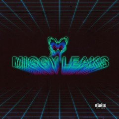 Miggy Leaks